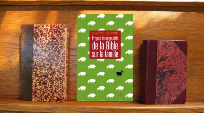 couverture du livre Propos intempestifs de la Bible sur la famille