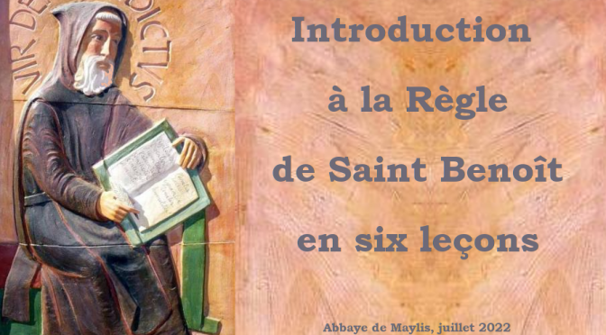 Introduction à la Règle de St Benoît en 6 leçons
